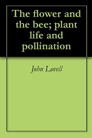 Download The flower and the bee; plant life and pollination - John Harvey Lovell | ePub