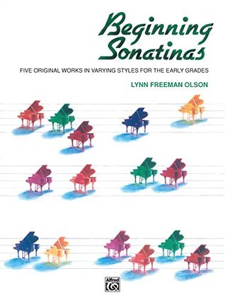 Download Beginning Sonatinas: Elementary to Late Elementary Piano Collection - Lynn Freeman Olson file in ePub