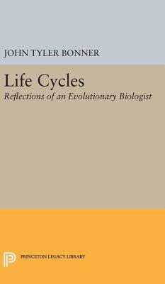 Read Life Cycles: Reflections of an Evolutionary Biologist - John Tyler Bonner | ePub
