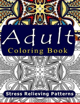 Full Download Adult Coloring Book : Stress Relieving (Coloring Books For Adults) (Volume 9) -  | PDF
