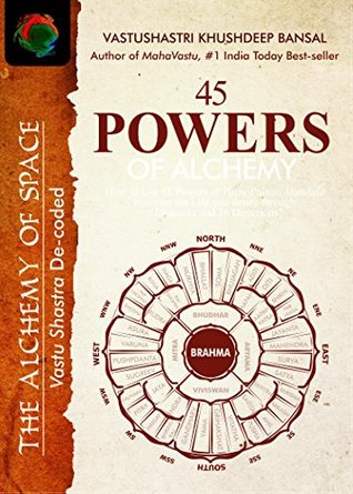Download 45 Powers of Alchemy (Alchemy of Space Book 1) - VastuShastri Khushdeep Bansal file in PDF