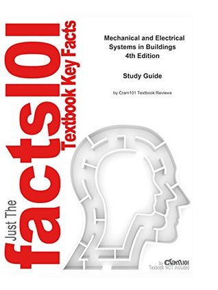 Read Online e-Study Guide for: Mechanical and Electrical Systems in Buildings by Richard R. Janis, ISBN 9780135130131 - Cram101 Textbook Reviews | ePub