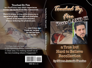 Read Touched by Fire: A True But Hard to Believe Recollection: Parts I and II - Marco Antonio Berrios | ePub