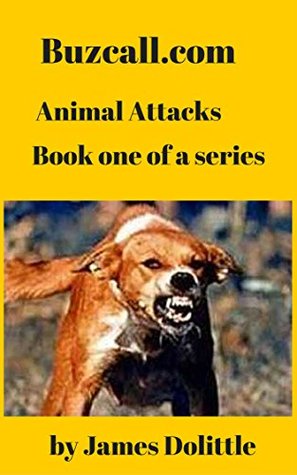 Download Animal Attacks: Prepare, and live (Buzcall Books Book 1) - James Dolittle | PDF