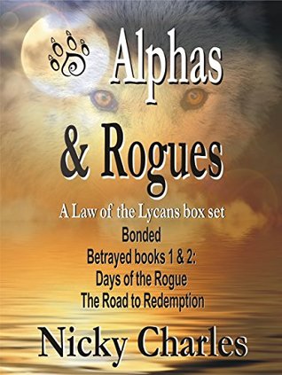 Read Online Alphas and Rogues - a Law of the Lycans Box Set - Nicky Charles | ePub