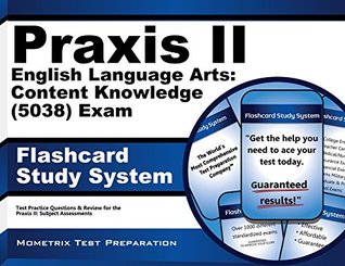Download Praxis II English Language Arts: Content Knowledge (5038) Exam Flashcard Study System: Praxis II Test Practice Questions & Review for the Praxis II: Subject Assessments - Praxis II Exam Secrets Test Prep Team file in PDF