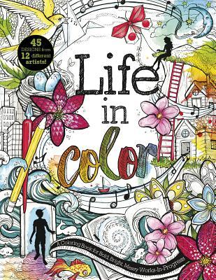 Full Download Life in Color: A Coloring Book of Teenage Confusion, Creativity, and Discovery - Courtney Autumn Martin | ePub