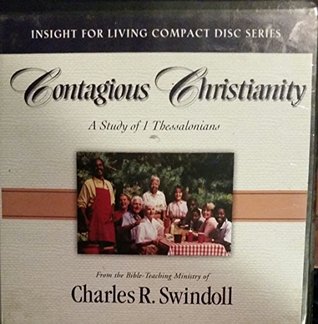 Full Download Contagious Christianity (a Study of 1 Thessalonians) - Charles R. Swindoll file in ePub