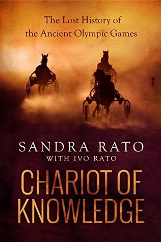 Read Chariot of Knowledge: The Lost History of the Ancient Olympic Games - Sandra Rato | ePub