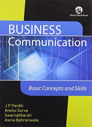 Read Online Business Communication: Basic Concepts & Skills - Parikh J.P. file in ePub