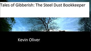 Download Tales of Gibberish: The Steel Dust Bookkeeper - Kevin Oliver file in ePub