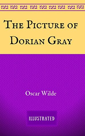 Read The Picture of Dorian Gray: By Oscar Wilde : Illustrated - Oscar Wilde | PDF