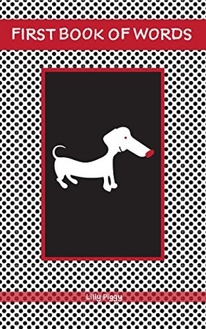 Download Children's Book: A First Book of Words (Early Readers, High Contrast Book, Toddler Preschool Book, Books Online, Moral Stories For Kids, Words): English Edition - Lilly Piggy | ePub