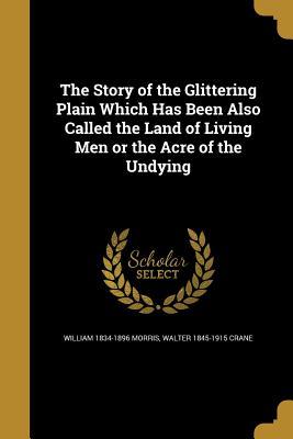 Download The Story of the Glittering Plain Which Has Been Also Called the Land of Living Men or the Acre of the Undying - William Morris file in ePub
