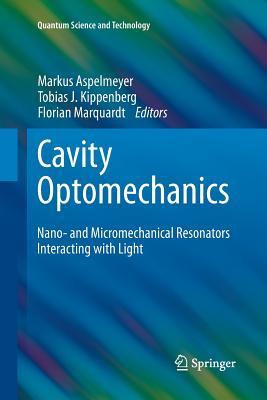 Download Cavity Optomechanics: Nano- And Micromechanical Resonators Interacting with Light - Markus Aspelmeyer file in PDF