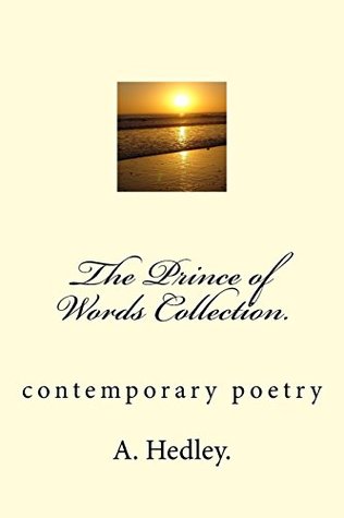 Read The Prince of Words Collection.: contemporary poetry - A. Hedley | ePub