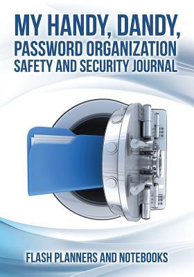 Download My Handy, Dandy, Password Organization Safety and Security Journal -  file in ePub