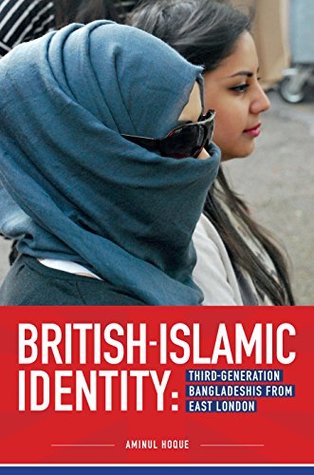 Read British-Islamic Identity: Third Generation Bangladeshis From East London - Aminul Hoque file in ePub