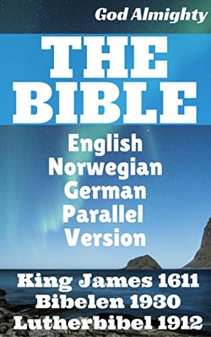 Download English Norwegian German Bible: KJB, NOR 1930 & LUT 1912 (Parallel Bible Halseth) - Anonymous | ePub