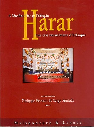 Download Harar. a Muslim City of Ethiopia / Harar. Une cité musulmane d'Éthiopie - Philippe Revault & Serge Santelli file in PDF