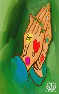 Read Notebook Kingdom Jesus Series: Jesus Journal/Diary Lined Paper 100 Pages 5x8 Composition Book Tatted Praying Hands -  file in PDF