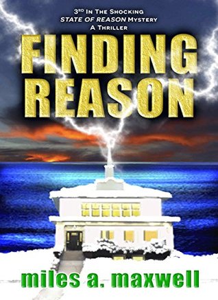 Download Finding Reason: A Thriller (State Of Reason Mystery, Book 3) - Miles A. Maxwell file in ePub