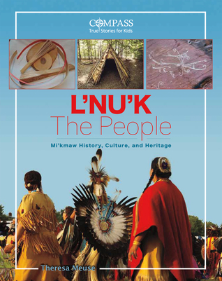 Full Download L'nu'k The People: Mi'kmaw History, Culture, and Heritage - Theresa Meuse | PDF