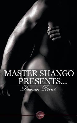 Download Master Shango Presents: Five Erotic Short Stories of Domination - Damien Dsoul file in ePub