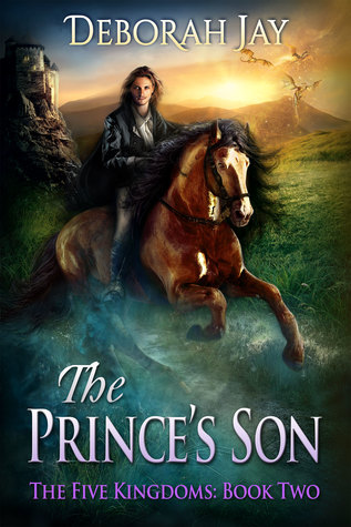 Download The Prince's Son: The Five Kingdoms: Book Two - Deborah Jay file in PDF