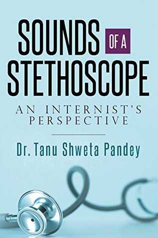 Full Download Sounds of a Stethoscope: An Internist's Perspective - Tanu Shweta Pandey | ePub