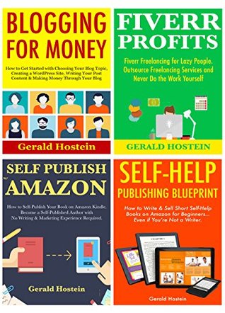 Read Six-Figure Business Academy: How to Create a Six-Figure Per Year Business via Blogging, Fiverr, AZ Selling & Self-Help Book Publishing - Gerald Hostein | PDF