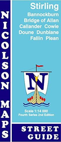 Download Stirling Street Guide: Bannockburn, Bridge of Allan, Callander, Cowie, Doune, Dunblane, Fallin & Plean (Fourth Series) - M.V. Nicolson | ePub