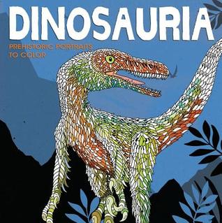Read Dinosauria: Dinosaurs to Color and Facts to Discover - Claire Scully | ePub