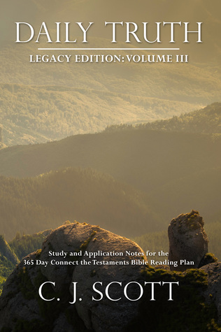 Full Download Daily Truth: Study and Application Notes - Legacy Edition - Volume 3 - C.J. Scott | PDF