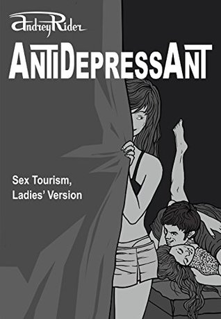 Read Online Antidepressant: The novella about female sex tourism and personal freedom - Andrey Rider file in PDF