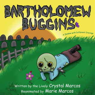 Read Online Bartholomew Buggins: A Zombie with Different Cravings - Crystal Marcos | ePub