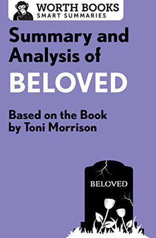 Read Online Summary and Analysis of Beloved: Based on the Book by Toni Morrison - Worth Books file in ePub