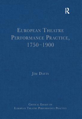 Full Download European Theatre Performance Practice, 1750-1900 - Jim Davis file in ePub