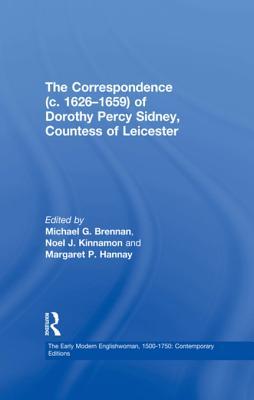 Read Online The Correspondence (C. 1626-1659) of Dorothy Percy Sidney, Countess of Leicester - Michael G. Brennan file in PDF