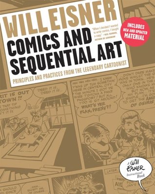 Full Download Comics and Sequential Art: Principles and Practices from the Legendary Cartoonist (Will Eisner Instructional Books) - Will Eisner file in ePub
