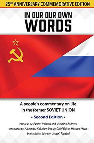 Read Online In Our Own Words: A people's commentary on life in the former Soviet Union - Joseph Fjelstad | PDF