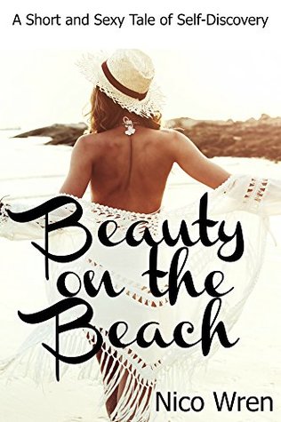 Download Beauty on the Beach: A Short and Sexy Story of Self-Discovery - Nico Wren | PDF