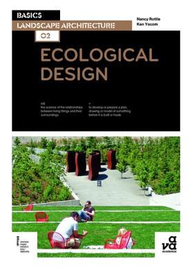 Read Online Basics Landscape Architecture 02: Ecological Design - Nancy Rottle file in ePub