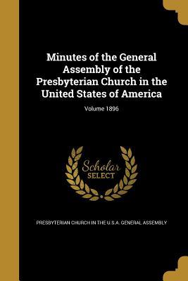 Read Minutes of the General Assembly of the Presbyterian Church in the United States of America; Volume 1896 - Presbyterian Church (USA) file in PDF