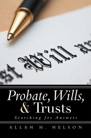 Read Online Probate, Wills, & Trusts: Searching for Answers - Allan H. Nelson file in ePub
