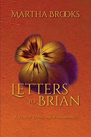Full Download Letters to Brian: A Year of Living and Remembrance - Martha Brooks file in PDF