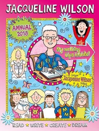 Read Jacqueline Wilson Annual 2018: Read, Write, Create, Dream (Annuals 2018) - Parragon Books | ePub