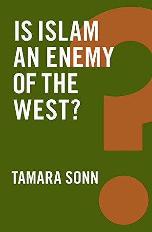 Read Online Is Islam an Enemy of the West? (Global Futures) - Tamara Sonn file in PDF