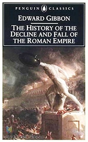 Read Online History of the Decline and Fall of the Roman Empire - 76th Anniversary - [Penguin Classic Edition] - (ILLUSTRATED) - Edward Gibbon file in ePub