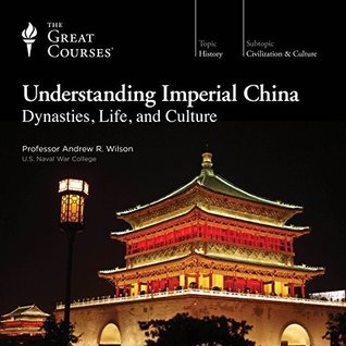 Full Download Understanding Imperial China: Dynasties, Life, and Culture - Andrew R. Wilson file in ePub